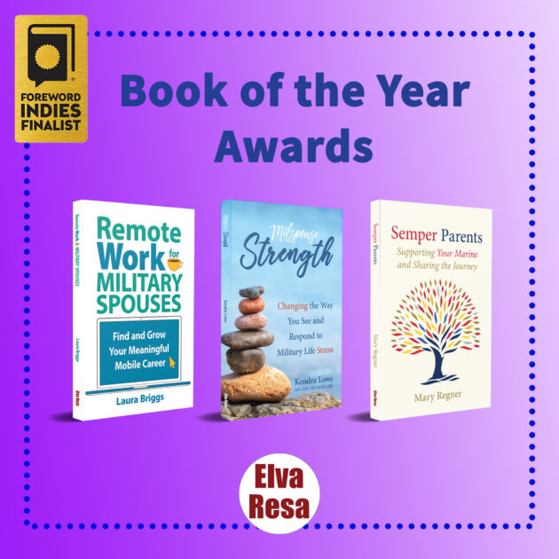 Elva Resa's Remote Work for Military Spouses, Milspouse Strength, and Semper Parents all named finalists for Foreword INDIES Book of the Year Award