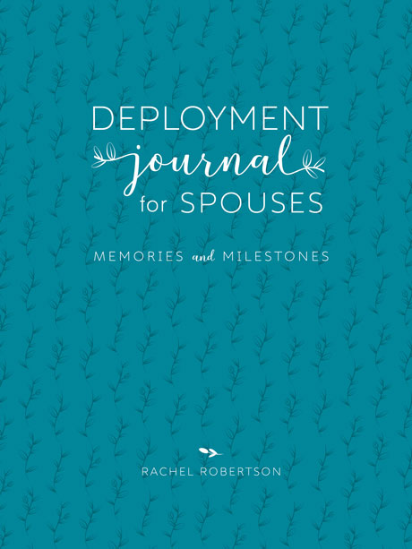 Deployment Journal for Spouses 3rd Ed by Rachel Robertson