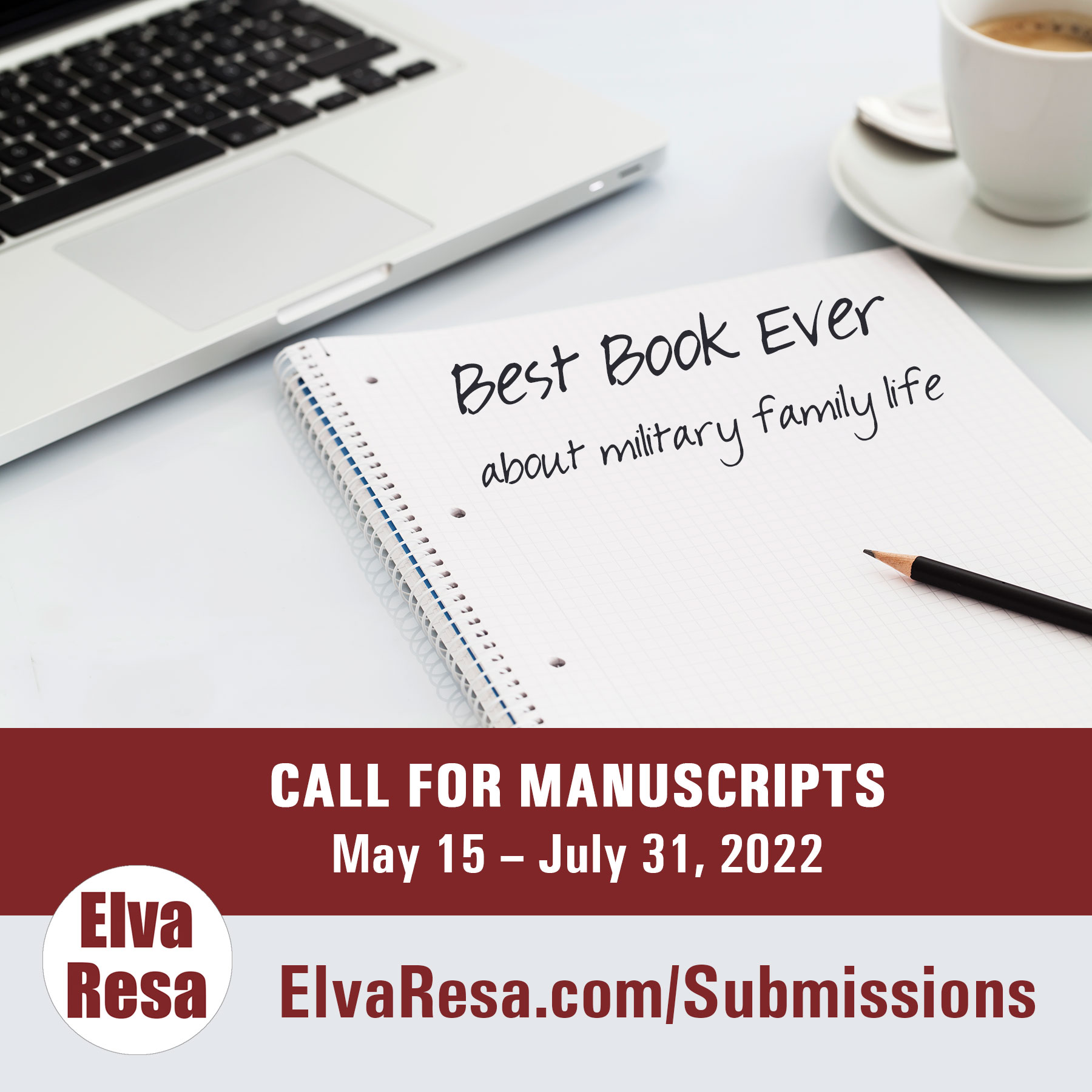 Elva-Resa-Submissions-Summer-2022 Elva Resa Manuscript Submissions for military family life May 15 - July 31, 2022